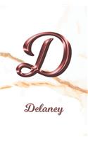 Delaney: Journal Diary - Personalized First Name Personal Writing - Letter D White Marble Rose Gold Pink Effect Cover - Daily Diaries for Journalists & Write