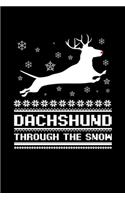 Dachshunds Through the Snow: Journal / Notebook / Diary Gift - 6"x9" - 120 pages - White Lined Paper - Matte Cover"
