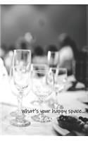 What's your happy space...
