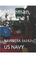 Mineman, Volume 1 -2: Navedtra 14152(1 Volume 1 -2)
