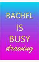 Rachel: Sketchbook - Blank Creative Sketching Pad - Sketch Book Paper - Im Very Busy Pink Purple Gold Personalized Custom First Name Letter R - Teach & Prac