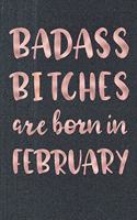 Badass Bitches Are Born In February