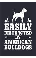Easily Distracted By American Bulldogs