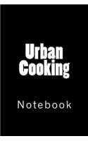 Urban Cooking