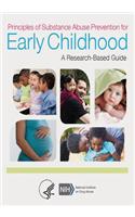 Principles of Substance Abuse Prevention for Early Childhood