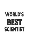 World's Best Scientist: 6x9 Notebook, Ruled, Scientist Appreciation, Funny Writing Journal, Composition Book for Scientist Notes