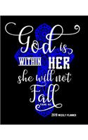 God Is Within Her She Will Not Fall Psalms 46: 5, 2019 Weekly Planner: 90 Pages with Monthly and Annual Calendars