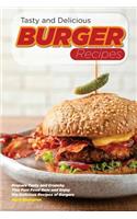 Tasty and Delicious Burger Recipes