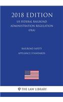 Railroad Safety Appliance Standards (Us Federal Railroad Administration Regulation) (Fra) (2018 Edition)