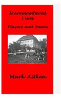 Unremembered Lives: Players and Pawns