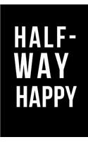 Half-Way Happy
