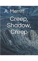 Creep, Shadow, Creep: Large Print