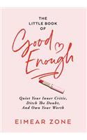 The Little Book of Good Enough