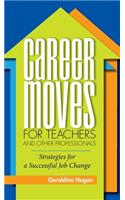 Career Moves for Teachers and Other Professionals