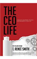 CEO Life: A Holistic Blueprint to Scale Your Business & Your Life