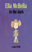 Ella McBella in the Dark