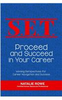 S.E.T. Proceed and Succeed in Your Career