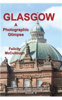 Glasgow A Photographic Glimpse