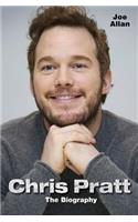 Chris Pratt - The Biography