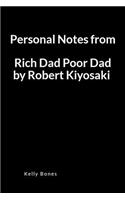 Personal Notes from Rich Dad Poor Dad by Robert Kiyosaki: An Important Lessons and Key Takeaways Blank Lined Writing Notebook Journal