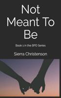 Not Meant to Be