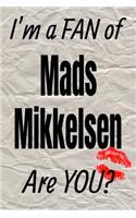 I'm a Fan of Mads Mikkelsen Are You? Creative Writing Lined Journal: Promoting Fandom and Creativity Through Journaling...One Day at a Time(762 Actors)