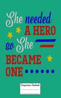 She Needed a Hero So She Became One......