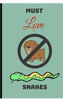 Must Love Snakes