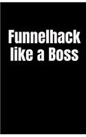 Funnelhack Like a Boss