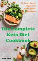The Complete Keto Diet Cookbook