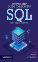 Step by Step Guide to Learning SQL (using MySQL) in One Day 2021