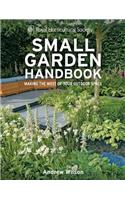 RHS Small Garden Handbook: Making the most of your outdoor space(Royal Horticultural Society Handbooks)