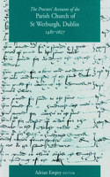 Proctors' Accounts of the Parish Church of St Werburgh, Dublin, 1481-1627