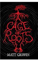 A Cage of Roots
