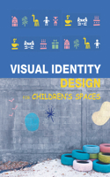Design & Visual Identity for Children's Spaces