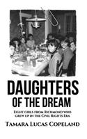 Daughters of the Dream: Eight Girls from Richmond Who Grew Up in the Civil Rights Era