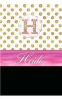 Heidi: Personalized Lined Journal Diary Notebook 150 Pages, 6 X 9 (15.24 X 22.86 CM), Durable Soft Cover