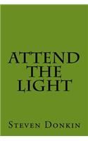 Attend the Light