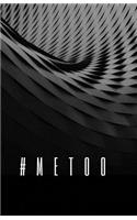 Me Too: Notebook and Journal, Lined Paper, Soft Cover, Matte Finish, Black, #metoo(Elite Journal)