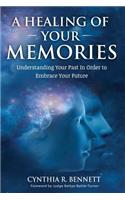 A Healing Of Your Memories