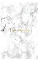 I Am Very Busy