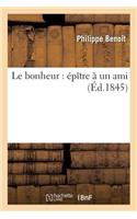 Le Bonheur: Épître À Un Ami