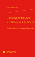 Passions de Femmes Et Theorie Des Humeurs