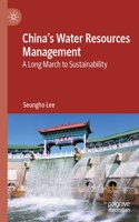 China's Water Resources Management: A Long March to Sustainability