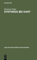 Synthesis Bei Kant: Das Problem Der Verbindung Von Vorstellungen Und Ihrer Gegenstandsbeziehungen in Der Kritik Der Reinen Vernunft(19 Quellen Und Studien Zur Philosophie)