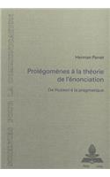 Prolégomènes À La Théorie de l'Énonciation