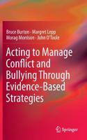 Acting to Manage Conflict and Bullying Through Evidence-Based Strategies