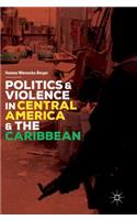 Politics and Violence in Central America and the Caribbean