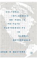 Cultural Influences on Public-Private Partnerships in Global Governance
