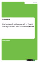 Die Sachkundeprüfung nach § 34 GewO. Konzeption eines Blended Learning Kurses